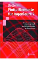 Finite Elemente Fa1/4r Ingenieure 2: Variationsrechnung, Energiemethoden, Naherungsverfahren, Nichtlinearitaten
