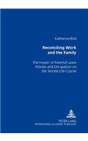 Reconciling Work and the Family