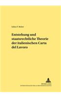 Entstehung Und Staatsrechtliche Theorie Der Italienischen «Carta del Lavoro»