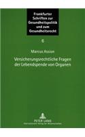 Versicherungsrechtliche Fragen Der Lebendspende Von Organen
