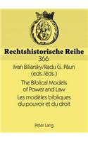 Biblical Models of Power and Law- Les Modèles Bibliques Du Pouvoir Et Du Droit