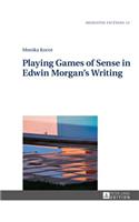 Playing Games of Sense in Edwin Morgan's Writing