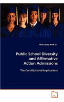 Public School Diversity and Affirmative Action Admissions