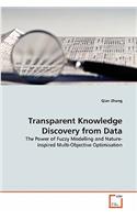 Transparent Knowledge Discovery from Data
