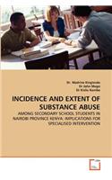 Incidence and Extent of Substance Abuse