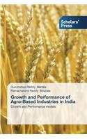Growth and Performance of Agro-Based Industries in India