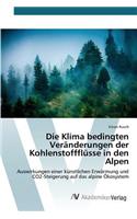 Die Klima bedingten Veränderungen der Kohlenstoffflüsse in den Alpen: (German)