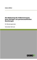 Die Bedeutung des Selbstvertrauens beim Gelingen von partnerschaftlichen Beziehungen