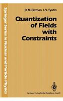 Quantization of Fields with Constraints