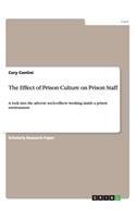 Effect of Prison Culture on Prison Staff