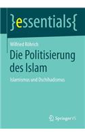 Die Politisierung Des Islam
