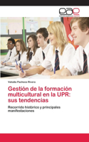 Gestión de la formación multicultural en la UPR