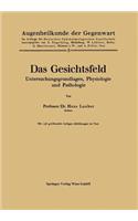 Gesichtsfeld Untersuchungsgrundlagen, Physiologie Und Pathologie
