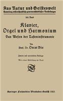 Klavier, Orgel und Harmonium: Das Wesen der Tasteninstrumente(325 Aus Natur und Geisteswelt)