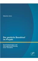 gestörte Bauablauf im Projekt