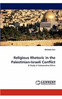 Religious Rhetoric in the Palestinian-Israeli Conflict
