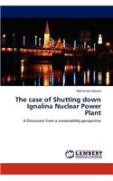case of Shutting down Ignalina Nuclear Power Plant