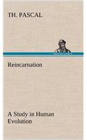 Reincarnation A Study in Human Evolution