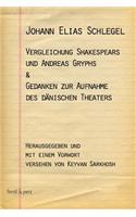 Vergleichung Shakespears und Andreas Gryphs & Gedanken zur Aufnahme des dänischen Theaters