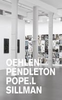 Oehlen, Pendleton, Pope.L, Sillman