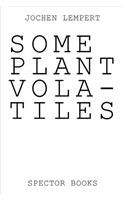 Jochen Lempert: Some Plant Volatiles