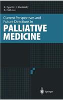 Current Perspectives and Future Directions in Palliative Medicine
