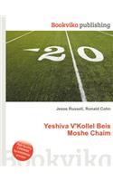 Yeshiva V'Kollel Beis Moshe Chaim: (English)