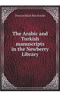 The Arabic and Turkish Manuscripts in the Newberry Library