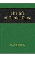 The life of Daniel Dana: (English)