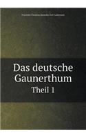 Das Deutsche Gaunerthum Theil 1