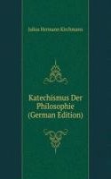 Katechismus Der Philosophie (German Edition)