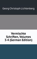 Vermischte Schriften, Volumes 3-4 (German Edition)