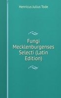 Fungi Mecklenburgenses Selecti (Latin Edition)