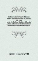 International Court of Justice: Letter and Memorandum of January 12, 1914