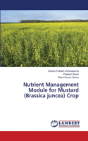 Nutrient Management Module for Mustard (Brassica juncea) Crop