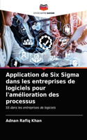 Application de Six Sigma dans les entreprises de logiciels pour l'amélioration des processus