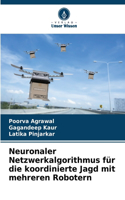 Neuronaler Netzwerkalgorithmus für die koordinierte Jagd mit mehreren Robotern