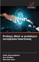 Protezy dloni w protetyce szczękowo-twarzowej