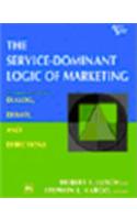 The Service-Dominant Logic Of Marketing: Dialog, Debate, And Directions: Business Management