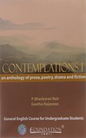 Contemplations I: An Anthology of Prose, Poetry, Drama and Fiction