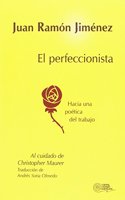 El perfeccionista: Hacia una poetica del trabajo