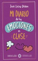 Mi diario de las emociones en clase (Aprender a ser) (Spanish Edition)