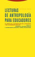 Lecturas de antropologia para educadores : el ambito de la antropologia de la educacion y de la etnografia escolar