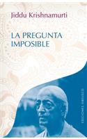 Pregunta Imposible, La: (Spanish)