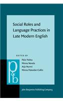 Social Roles and Language Practices in Late Modern English