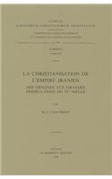 Christianisation de l'Empire Iranien, Des Origines Aux Grandes Persecutions Du Ive Siecle