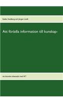 Att förädla information till kunskap-