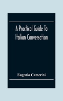 Practical Guide To Italian Conversation