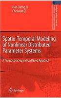 Spatio-Temporal Modeling of Nonlinear Distributed Parameter Systems