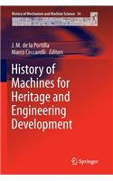 History of Machines for Heritage and Engineering Development
